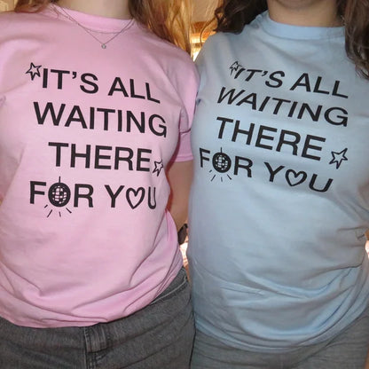 waiting for you shirt