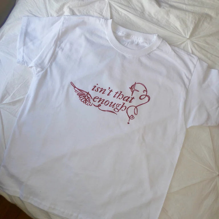 isn't that enough shirt